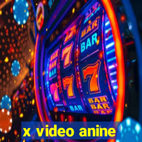 x video anine